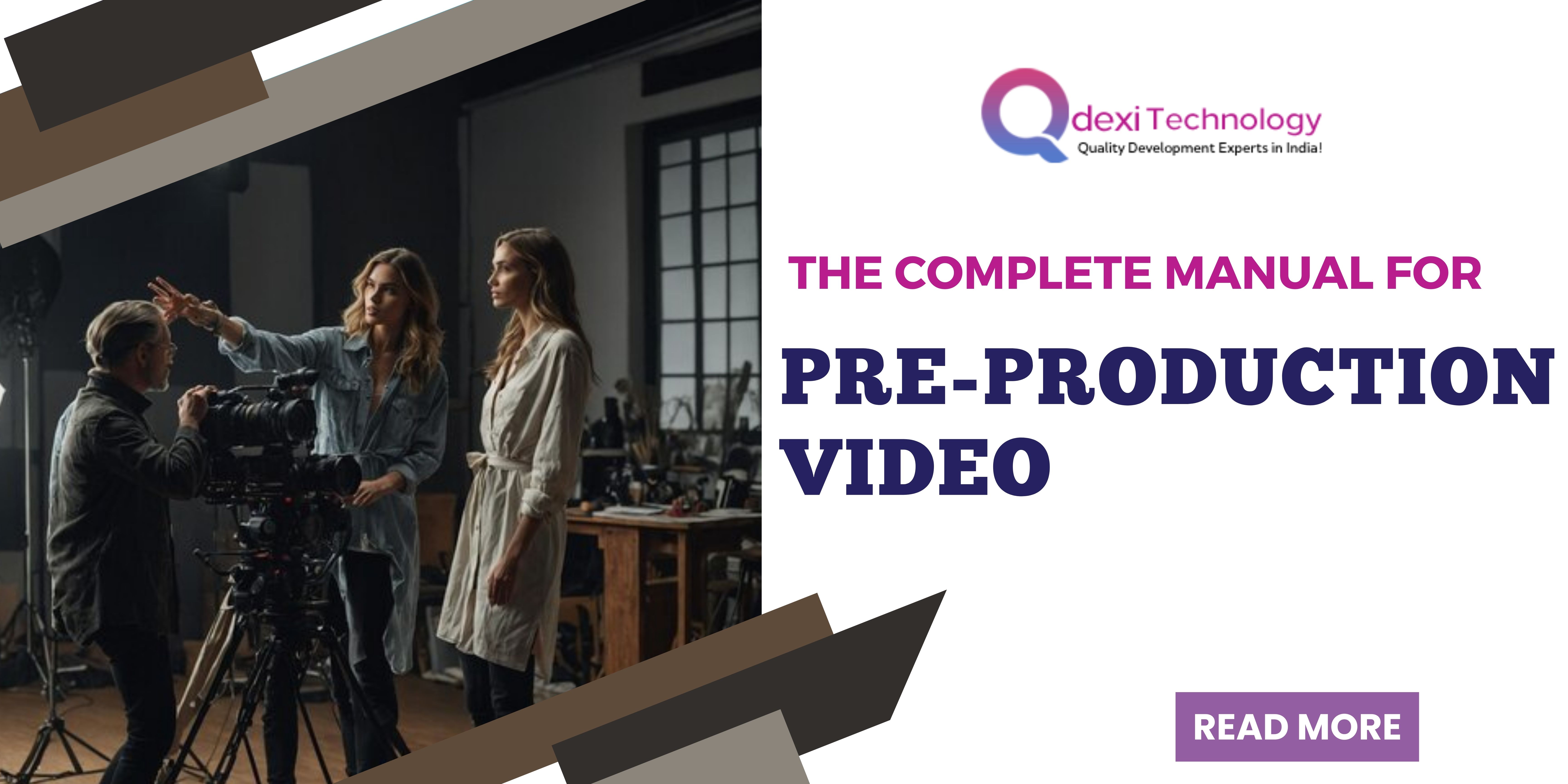 The Complete Manual for Pre-Production Video | Experts Guidance