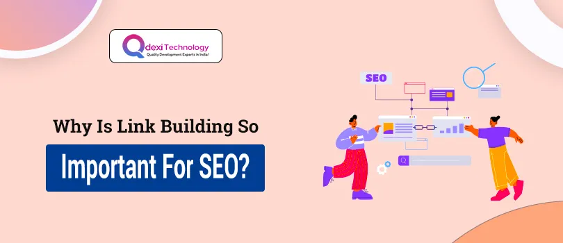 Why is link building so important for SEO?