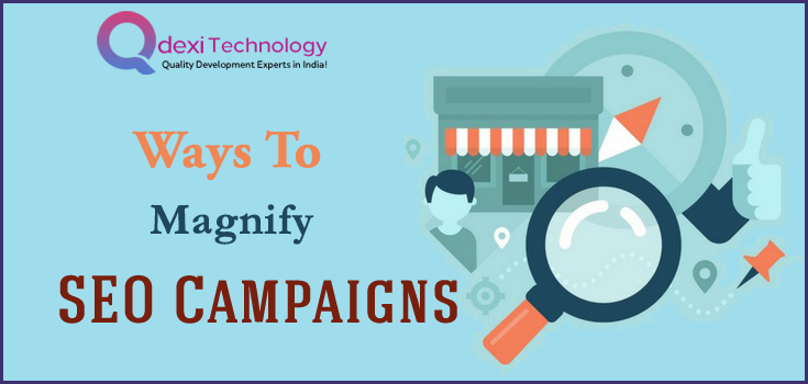 Ways To Magnify SEO Campaigns