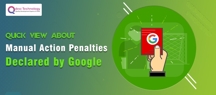 Quick View about Manual Action Penalties Declared by Google
